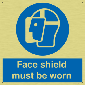 Face shield must be worn